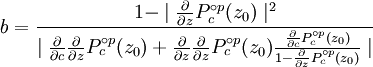 b=\frac{1-\mid{\frac{\partial}{\partial{z}}P_c^{\circ p}(z_0)}\mid^2}
  {\mid{\frac{\partial}{\partial{c}}\frac{\partial}{\partial{z}}P_c^{\circ p}(z_0) +
        \frac{\partial}{\partial{z}}\frac{\partial}{\partial{z}}P_c^{\circ p}(z_0)
        \frac{\frac{\partial}{\partial{c}}P_c^{\circ p}(z_0)}
             {1-\frac{\partial}{\partial{z}}P_c^{\circ p}(z_0)}}\mid}